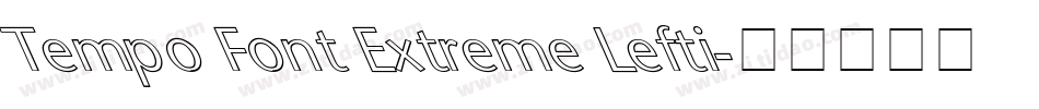 Tempo Font Extreme Lefti字体转换